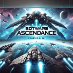 Botwars Ascendance and Sei: A Revolution in Space-Based MMO Survival